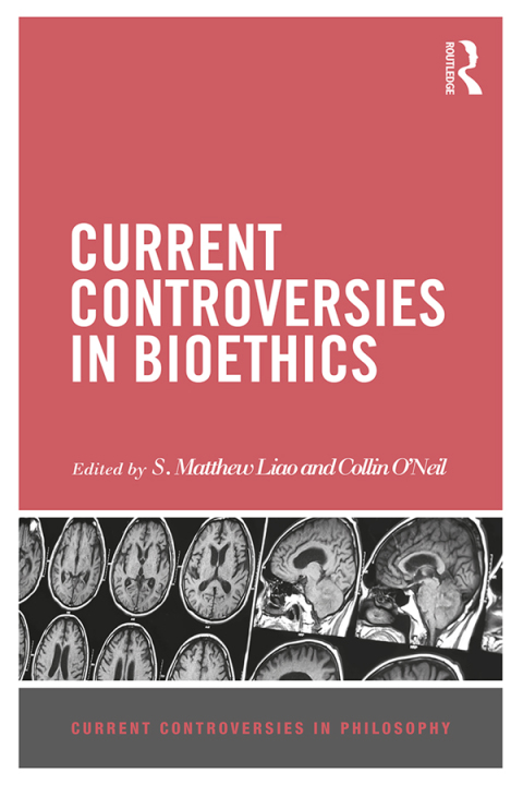 Cover image for book Current Controversies in Bioethics