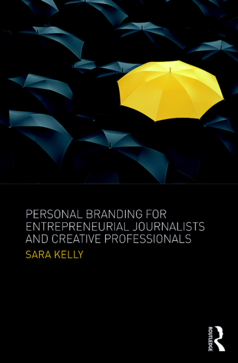 Cover image for book Personal Branding for Entrepreneurial Journalists and Creative Professionals