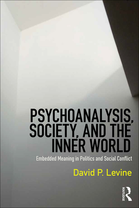 Psychoanalysis, Society, and the Inner World 