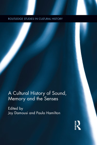 Titelbild: A Cultural History of Sound, Memory, and the Senses 1st edition 9781138211773