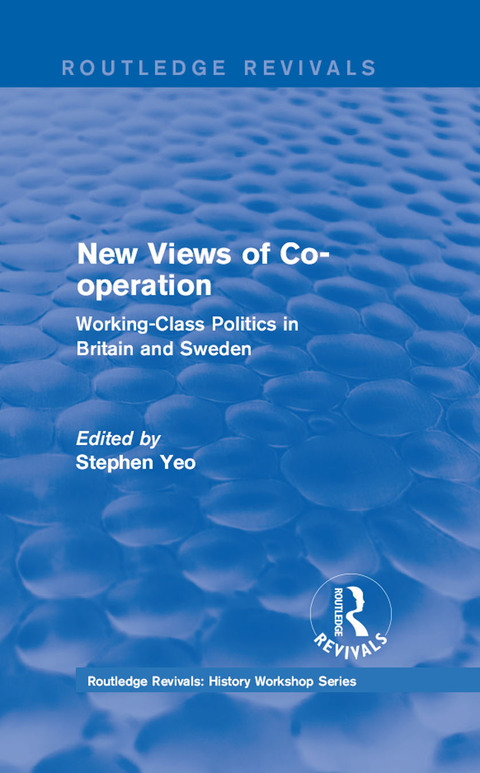 Cover image for book Routledge Revivals: New Views of Co-operation (1988)