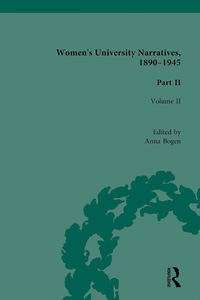 Cover image: Women's University Narratives, 1890-1945, Part II 1st edition 9781138766846