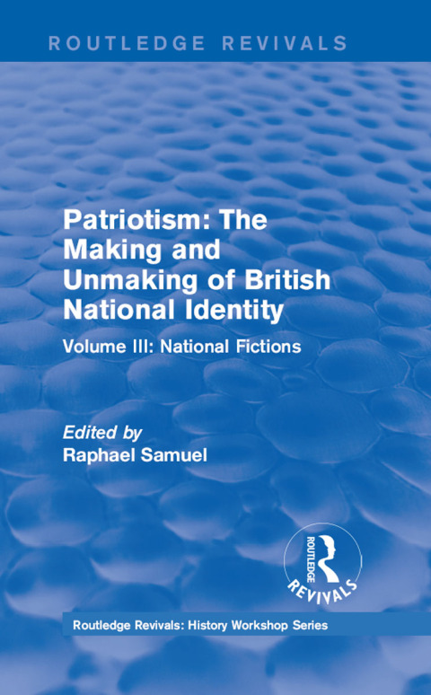 Cover image for book Routledge Revivals: Patriotism: The Making and Unmaking of British National Identity (1989)