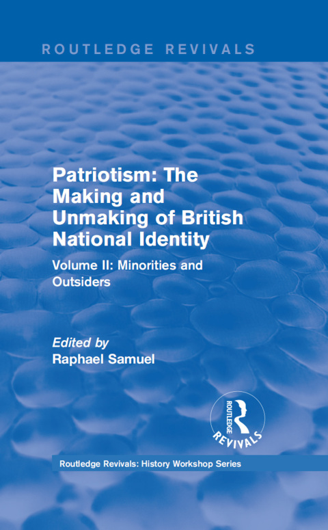 Cover image for book Routledge Revivals: Patriotism: The Making and Unmaking of British National Identity (1989)