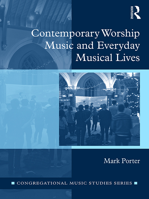 Cover image for book Contemporary Worship Music and Everyday Musical Lives