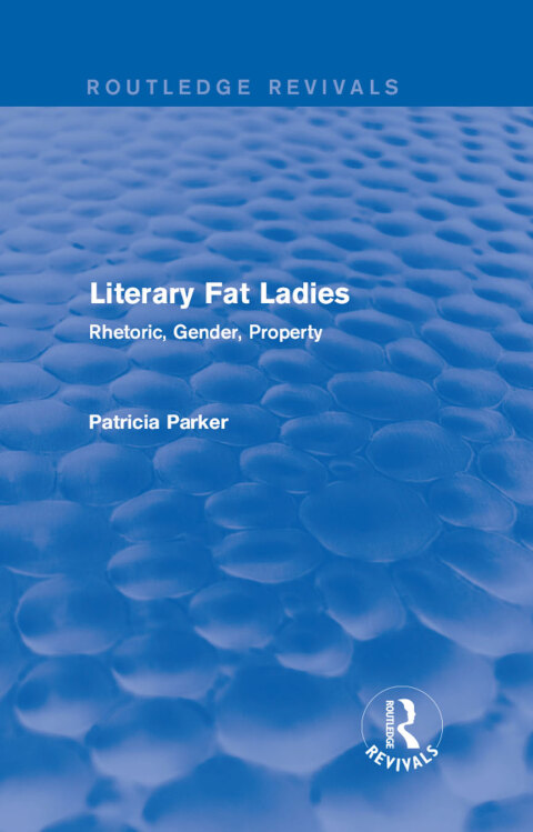 Cover image for book Routledge Revivals: Literary Fat Ladies (1987)