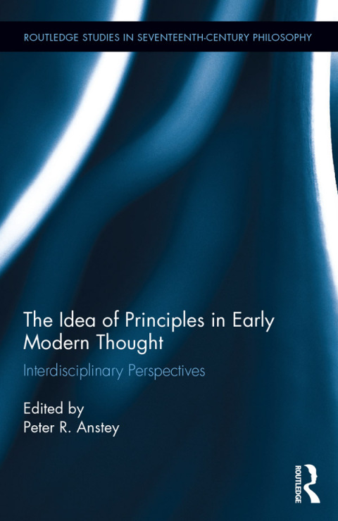 Cover image for book The Idea of Principles in Early Modern Thought