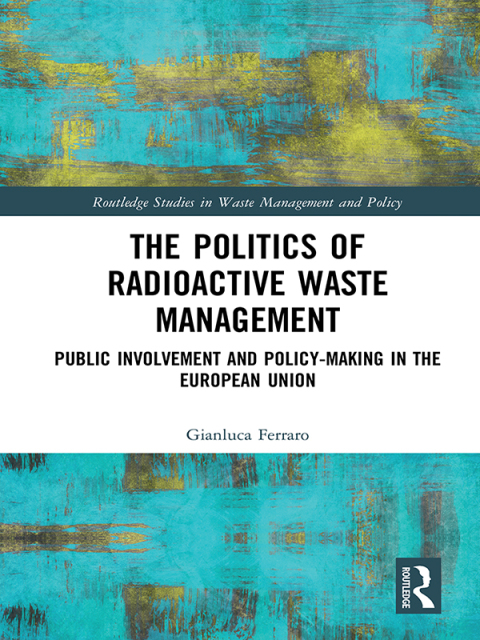 Cover image for book The Politics of Radioactive Waste Management