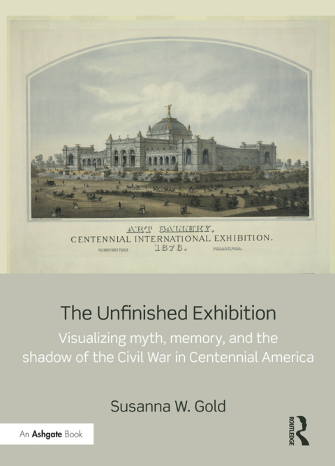Cover image for book The Unfinished Exhibition