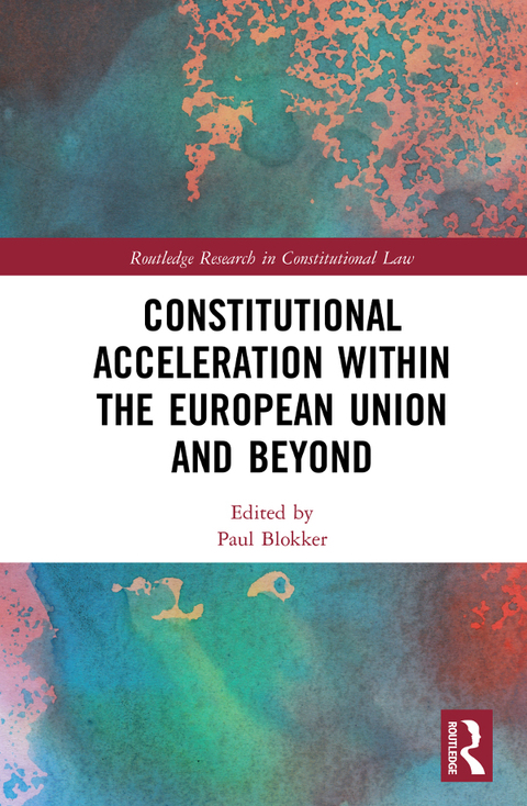 Cover image for book Constitutional Acceleration within the European Union and Beyond