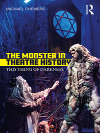 Cover image: The Monster in Theatre History 1st edition 9781138210899