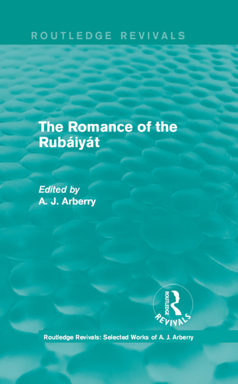 Cover image for book Routledge Revivals: The Romance of the Rubáiyát (1959)