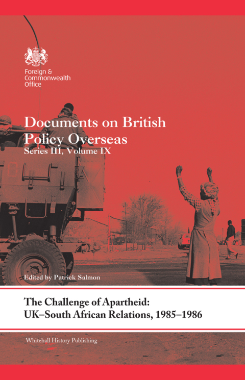 Cover image for book The Challenge of Apartheid: UK–South African Relations, 1985–1986