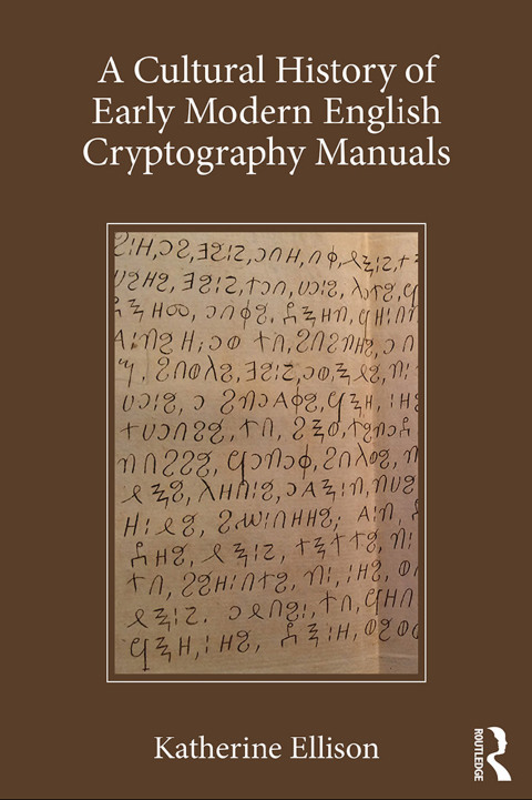 Cover image for book A Cultural History of Early Modern English Cryptography Manuals