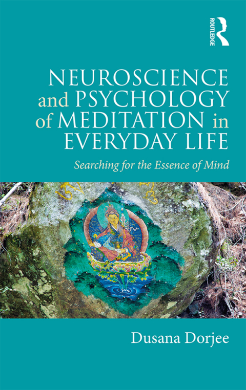 Cover image for book Neuroscience and Psychology of Meditation in Everyday Life
