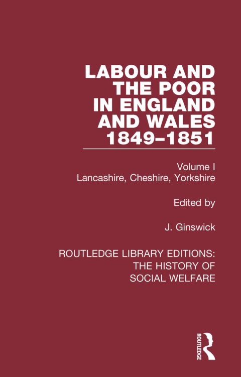 Cover image for book Labour and the Poor in England and Wales - The letters to The Morning Chronicle from the Correspondants in the Manufacturing and Mining Districts, the Towns of Liverpool and Birmingham, and the Rural Districts