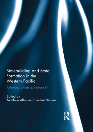 Statebuilding and State Formation in the Western Pacific