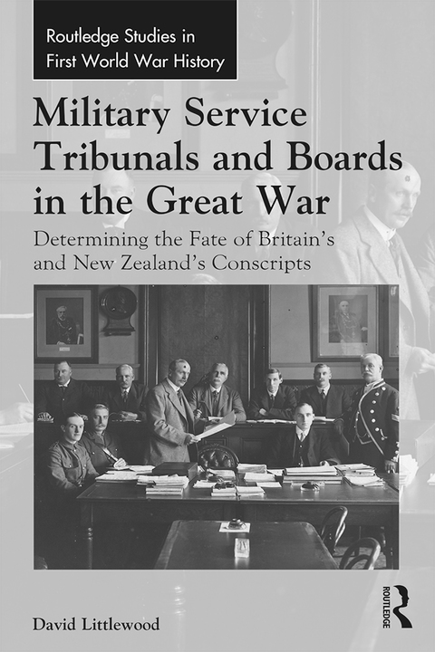 Cover image for book Military Service Tribunals and Boards in the Great War