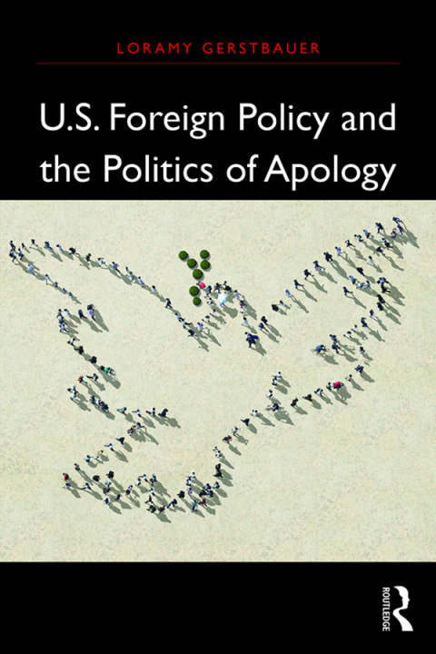 Cover image for book U.S. Foreign Policy and the Politics of Apology