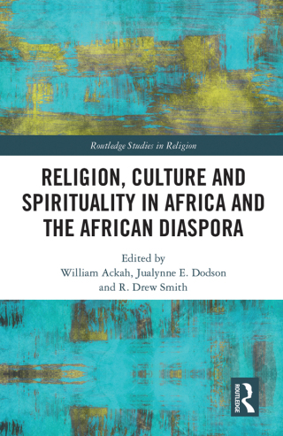 Religion, Culture and Spirituality in Africa and the African Diaspora