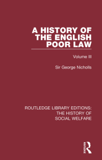 Cover image: A History of the English Poor Law 1st edition 9781138205123