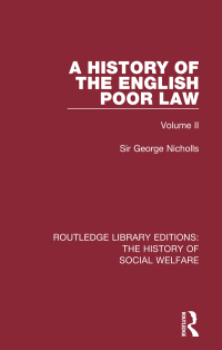 Cover image: A History of the English Poor Law 1st edition 9781138205017