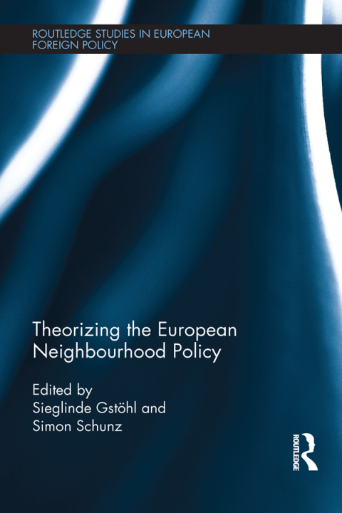 Cover image for book Theorizing the European Neighbourhood Policy