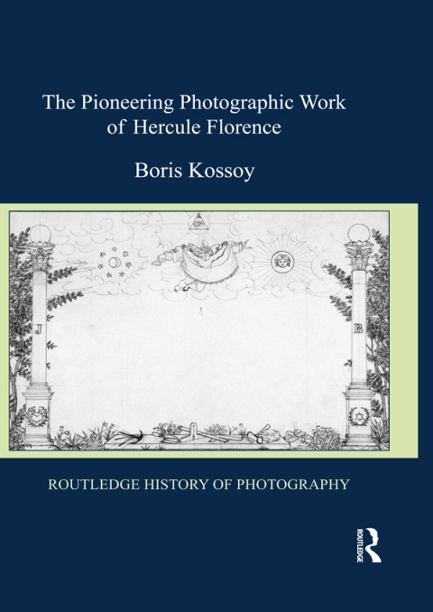 Cover image for book The Pioneering Photographic Work of Hercule Florence