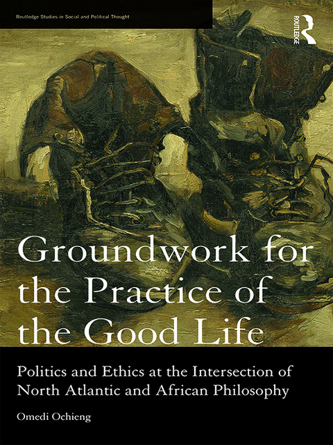 Cover image for book Groundwork for the Practice of the Good Life