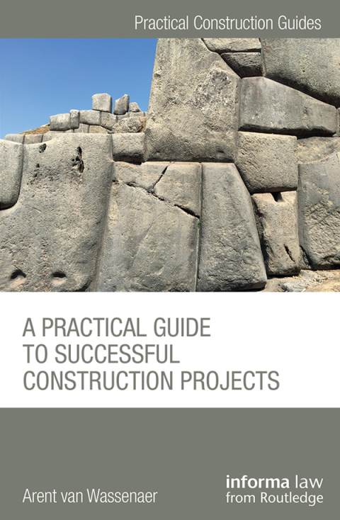 Cover image for book A Practical Guide to Successful Construction Projects