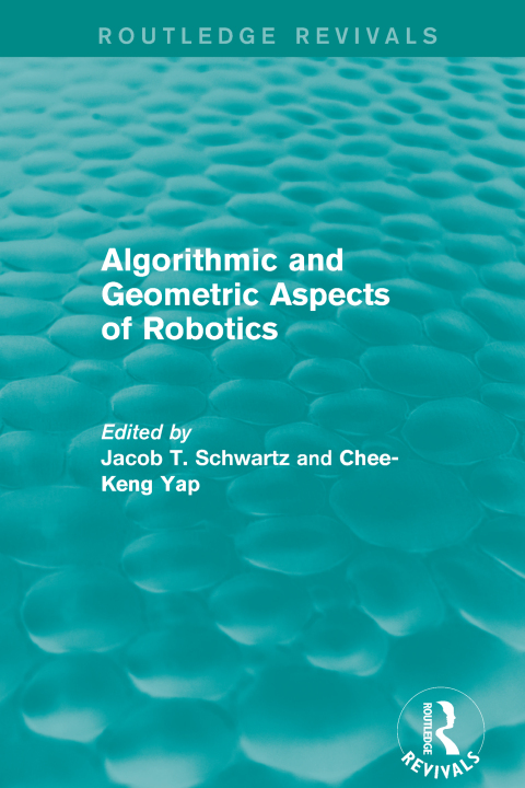 Cover image for book Algorithmic and Geometric Aspects of Robotics (Routledge Revivals)