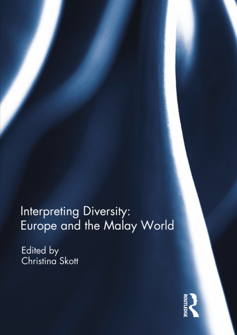 Cover image for book Interpreting Diversity: Europe and the Malay World