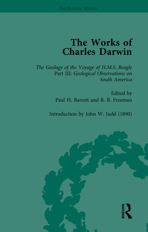 Cover image for book The Works of Charles Darwin: v. 9: Geological Observations on South America (1846) (with the Critical Introduction by J.W. Judd, 1890)