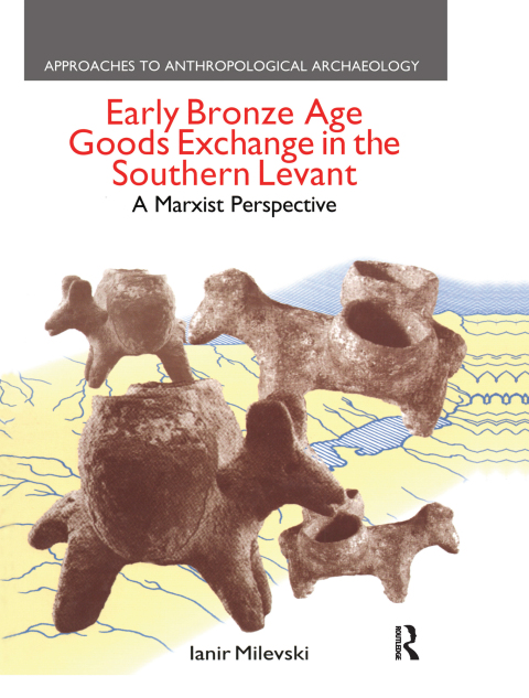 Cover image for book Early Bronze Age Goods Exchange in the Southern Levant
