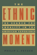 Ethnic Moment: The Search for Equality in the American Experience