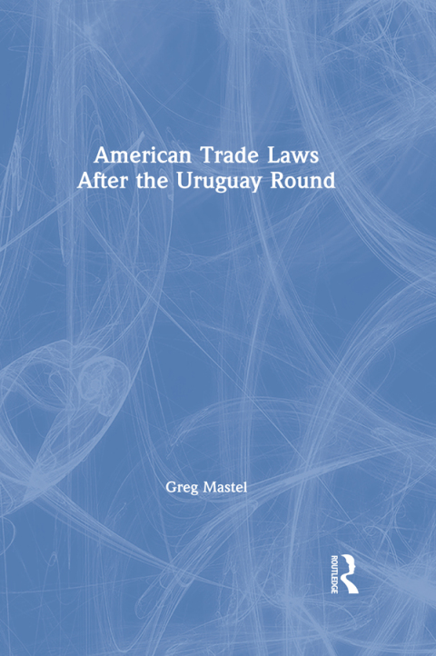 Cover image for book American Trade Laws After the Uruguay Round