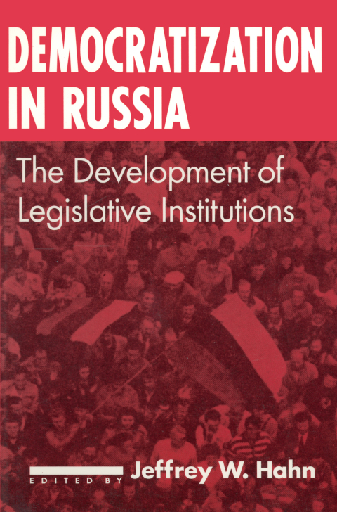 Cover image for book Democratization in Russia: The Development of Legislative Institutions