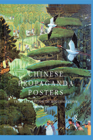 Chinese Propaganda Posters: From Revolution to Modernization