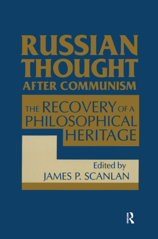 Russian Thought After Communism: The Rediscovery of a Philosophical Heritage
