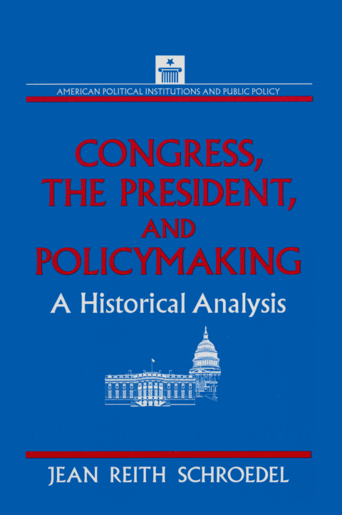 Cover image for book Congress, the President and Policymaking: A Historical Analysis