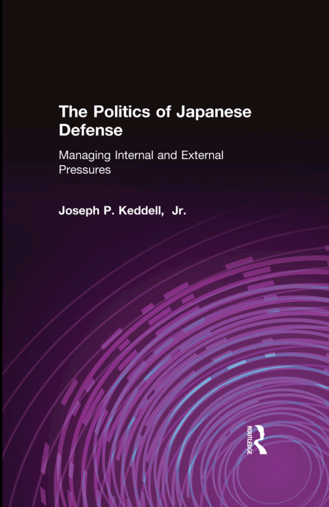 Cover image for book The Politics of Japanese Defense