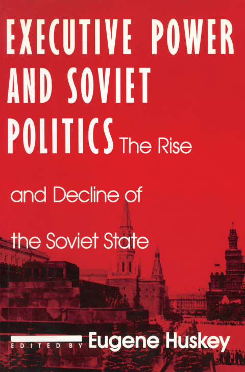 Cover image for book Executive Power and Soviet Politics