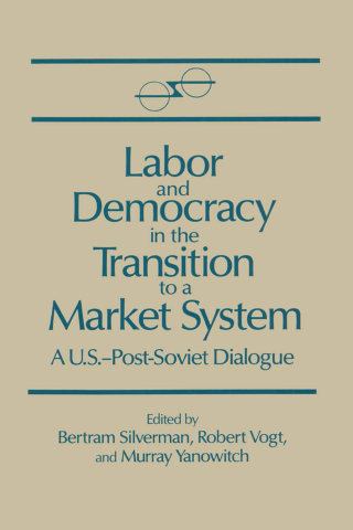 Labor and Democracy in the Transition to a Market System