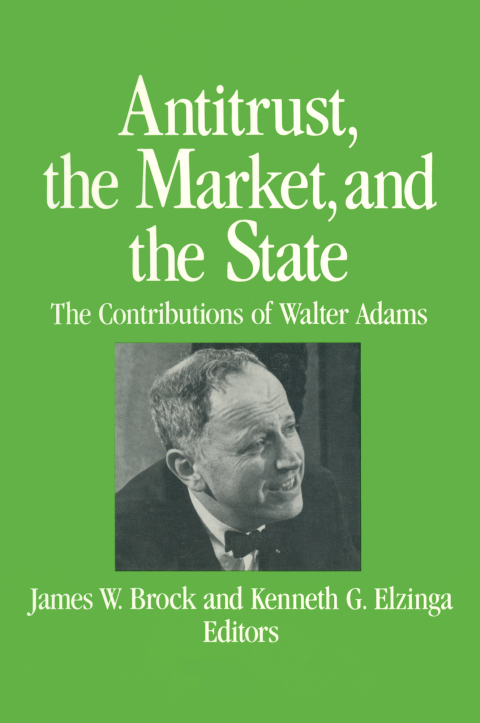 Cover image for book Antitrust, the Market and the State