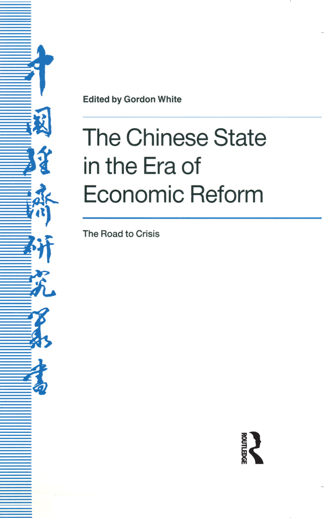 The Chinese State in the Era of Economic Reform : the Road to Crisis