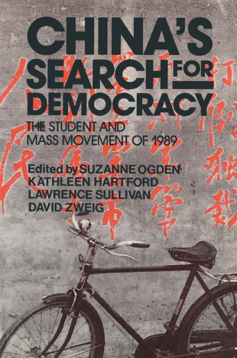China's Search for Democracy: The Students and Mass Movement of 1989 