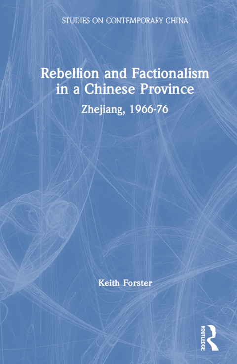 Cover image for book Rebellion and Factionalism in a Chinese Province