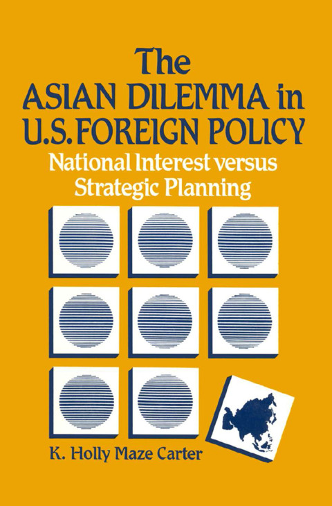 Cover image for book The Asian Dilemma in United States Foreign Policy
