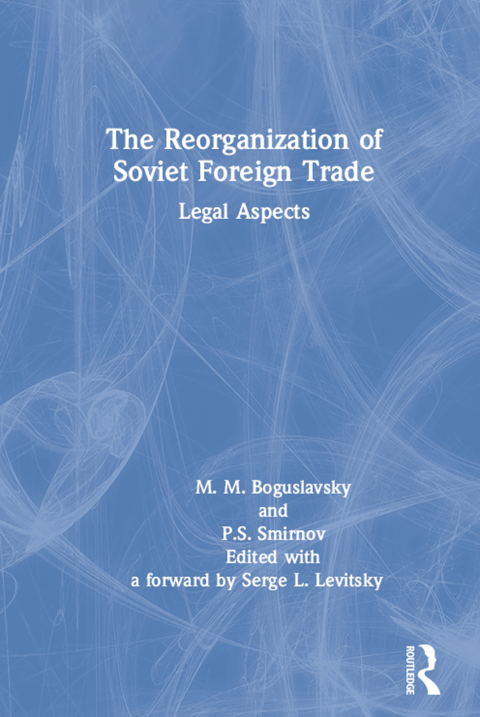 Cover image for book The Reorganization of Soviet Foreign Trade