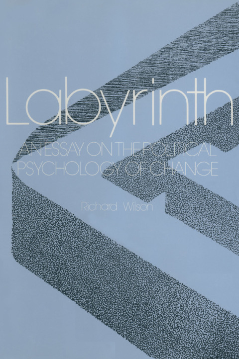 Cover image for book Labyrinth: An Essay on the Political Psychology of Change